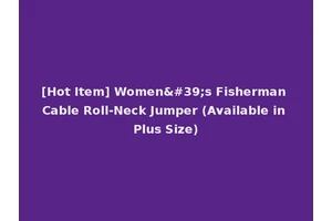 [Hot Item] Women's Fisherman Cable Roll-Neck Jumper (Available in Plus Size)