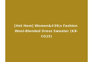 [Hot Item] Women's Fashion Wool-Blended Dress Sweater (KX-CG15)
