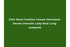 [Hot Item] Fashion Causal Oversized Denim Overalls Lady Blue Long Jumpsuit