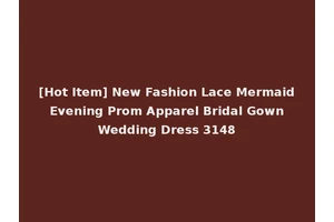 [Hot Item] New Fashion Lace Mermaid Evening Prom Apparel Bridal Gown Wedding Dress 3148
