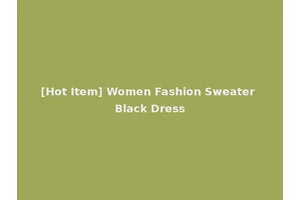[Hot Item] Women Fashion Sweater Black Dress