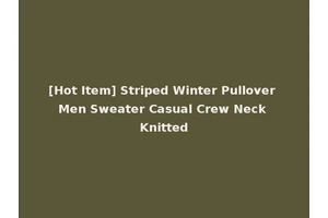 [Hot Item] Striped Winter Pullover Men Sweater Casual Crew Neck Knitted