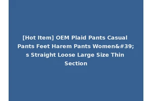[Hot Item] OEM Plaid Pants Casual Pants Feet Harem Pants Women's Straight Loose Large Size Thin Section