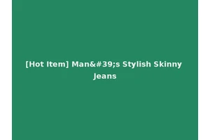 [Hot Item] Man's Stylish Skinny Jeans