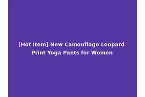 [Hot Item] New Camouflage Leopard Print Yoga Pants for Women