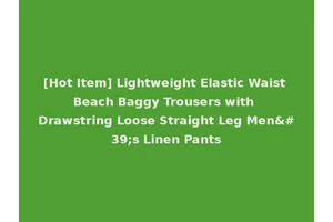[Hot Item] Lightweight Elastic Waist Beach Baggy Trousers with Drawstring Loose Straight Leg Men's Linen Pants