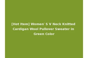 [Hot Item] Women′ S V Neck Knitted Cardigan Wool Pullover Sweater in Green Color