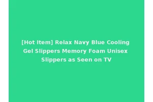 [Hot Item] Relax Navy Blue Cooling Gel Slippers Memory Foam Unisex Slippers as Seen on TV