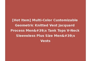 [Hot Item] Multi-Color Customizable Geometric Knitted Vest Jacquard Process Men's Tank Tops V-Neck Sleeveless Plus Size Men's Vests