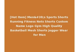 [Hot Item] Men's Sports Shorts Running Fitness Nets Shorts Custom Name Logo Gym High Quality Basketball Mesh Shorts Jogger Wear for Men
