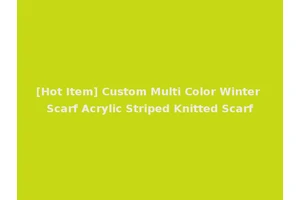 [Hot Item] Custom Multi Color Winter Scarf Acrylic Striped Knitted Scarf