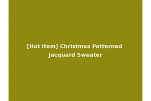 [Hot Item] Christmas Patterned Jacquard Sweater