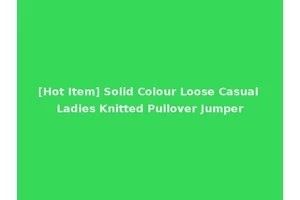 [Hot Item] Solid Colour Loose Casual Ladies Knitted Pullover Jumper