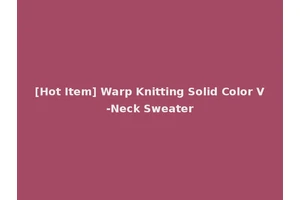 [Hot Item] Warp Knitting Solid Color V-Neck Sweater
