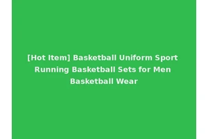 [Hot Item] Basketball Uniform Sport Running Basketball Sets for Men Basketball Wear