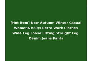[Hot Item] New Autumn Winter Casual Women's Retro Work Clothes Wide Leg Loose Fitting Straight Leg Denim Jeans Pants
