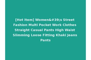 [Hot Item] Women's Street Fashion Multi Pocket Work Clothes Straight Casual Pants High Waist Slimming Loose Fitting Khaki Jeans Pants