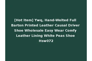 [Hot Item] Ywq, Hand-Welted Full Barton Printed Leather Causal Driver Shoe Wholesale Easy Wear Comfy Leather Lining White Peas Shoe Hsw072