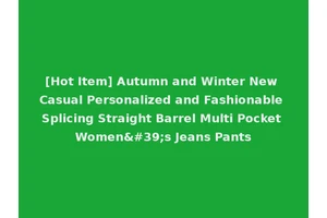 [Hot Item] Autumn and Winter New Casual Personalized and Fashionable Splicing Straight Barrel Multi Pocket Women's Jeans Pants
