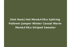 [Hot Item] Hot Men's Splicing Pullover Jumper Winter Casual Warm Men's Striped Sweater