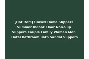 [Hot Item] Unisex Home Slippers Summer Indoor Floor Non-Slip Slippers Couple Family Women Men Hotel Bathroom Bath Sandal Slippers