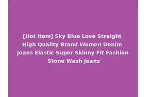 [Hot Item] Sky Blue Love Straight High Quality Brand Women Denim Jeans Elastic Super Skinny Fit Fashion Stone Wash Jeans