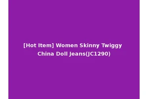 [Hot Item] Women Skinny Twiggy China Doll Jeans(JC1290)