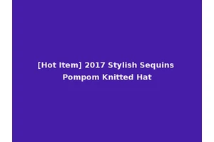 [Hot Item] 2017 Stylish Sequins Pompom Knitted Hat