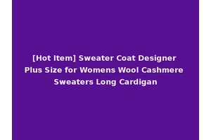 [Hot Item] Sweater Coat Designer Plus Size for Womens Wool Cashmere Sweaters Long Cardigan