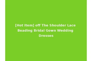[Hot Item] off The Shoulder Lace Beading Bridal Gown Wedding Dresses