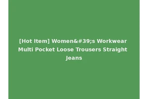 [Hot Item] Women's Workwear Multi Pocket Loose Trousers Straight Jeans