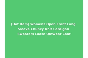 [Hot Item] Womens Open Front Long Sleeve Chunky Knit Cardigan Sweaters Loose Outwear Coat