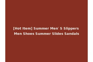 [Hot Item] Summer Men′ S Slippers Men Shoes Summer Slides Sandals