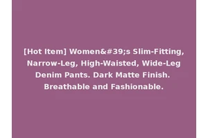 [Hot Item] Women's Slim-Fitting, Narrow-Leg, High-Waisted, Wide-Leg Denim Pants. Dark Matte Finish. Breathable and Fashionable.