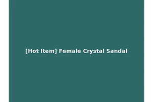 [Hot Item] Female Crystal Sandal