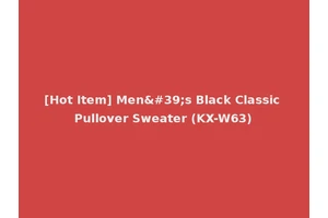 [Hot Item] Men's Black Classic Pullover Sweater (KX-W63)