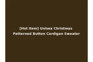 [Hot Item] Unisex Christmas Patterned Button Cardigan Sweater