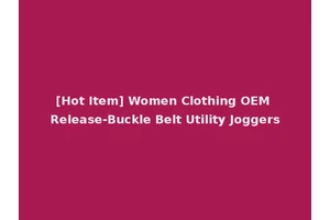 [Hot Item] Women Clothing OEM Release-Buckle Belt Utility Joggers