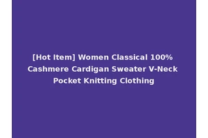 [Hot Item] Women Classical 100% Cashmere Cardigan Sweater V-Neck Pocket Knitting Clothing