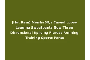 [Hot Item] Men's Casual Loose Legging Sweatpants New Three Dimensional Splicing Fitness Running Training Sports Pants