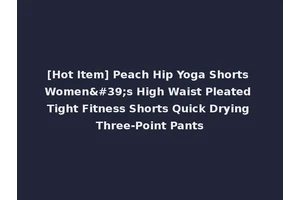 [Hot Item] Peach Hip Yoga Shorts Women's High Waist Pleated Tight Fitness Shorts Quick Drying Three-Point Pants