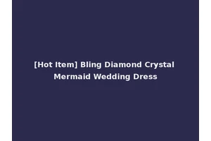 [Hot Item] Bling Diamond Crystal Mermaid Wedding Dress