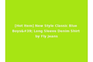 [Hot Item] New Style Classic Blue Boys' Long Sleeve Denim Shirt by Fly Jeans