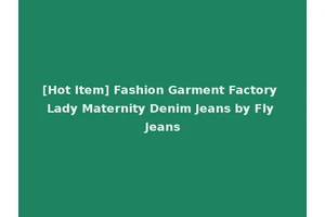 [Hot Item] Fashion Garment Factory Lady Maternity Denim Jeans by Fly Jeans
