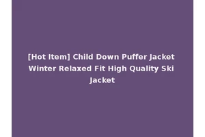 [Hot Item] Child Down Puffer Jacket Winter Relaxed Fit High Quality Ski Jacket