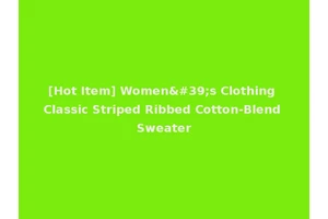 [Hot Item] Women's Clothing Classic Striped Ribbed Cotton-Blend Sweater