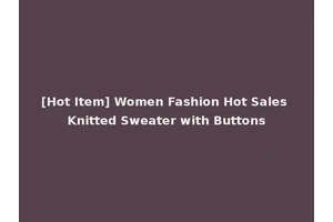 [Hot Item] Women Fashion Hot Sales Knitted Sweater with Buttons