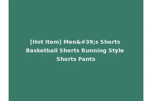 [Hot Item] Men's Shorts Basketball Shorts Running Style Shorts Pants