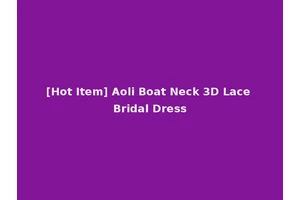 [Hot Item] Aoli Boat Neck 3D Lace Bridal Dress