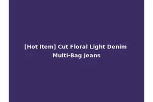 [Hot Item] Cut Floral Light Denim Multi-Bag Jeans